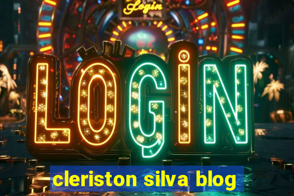 cleriston silva blog